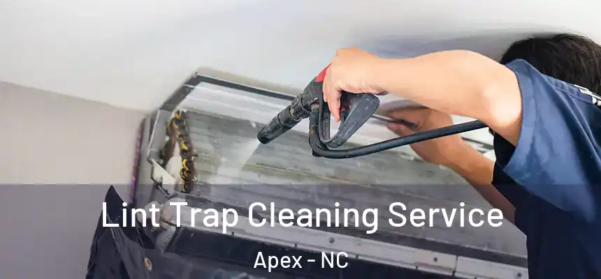  Lint Trap Cleaning Service Apex - NC